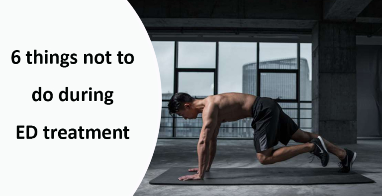 6 Things Not to do During ED Treatment