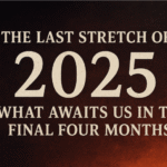 The Last Stretch of 2025: What Awaits Us in the Final Four Months
