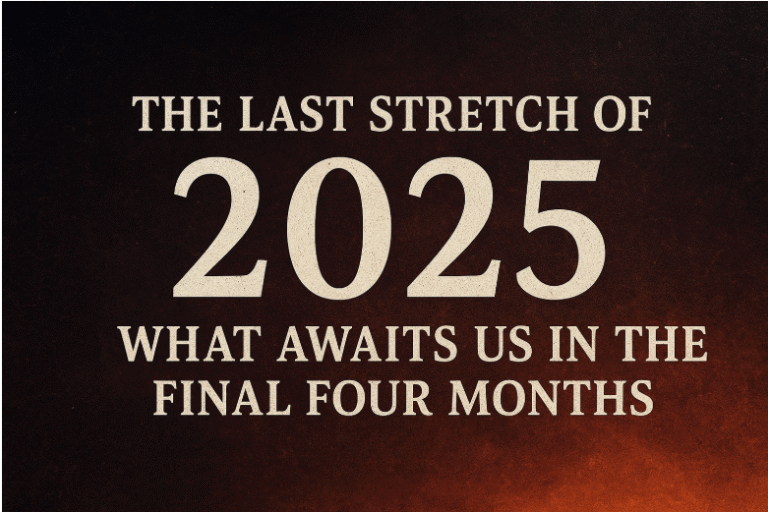 The Last Stretch of 2025: What Awaits Us in the Final Four Months